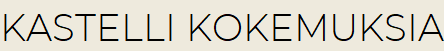 Kastelli kokemuksia